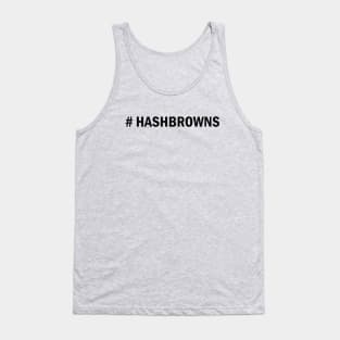 Hashtag Hashbrowns Tank Top